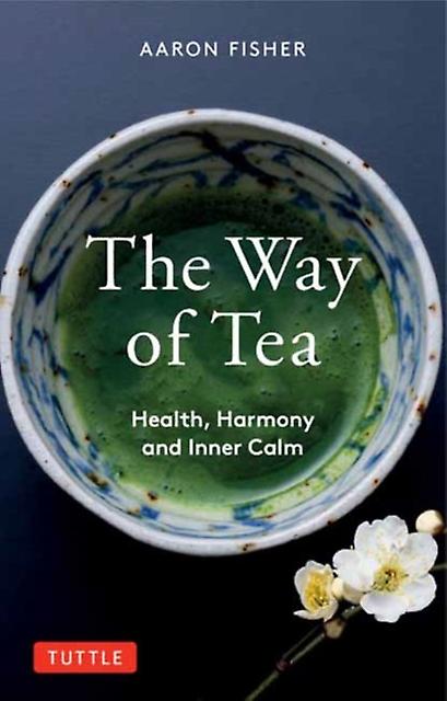 The Way Of Tea by Aaron Fisher Paperback Book