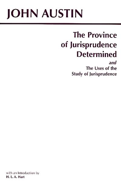The Province Of Jurisprudence Determined And The Uses Of The Study Of Jurisprude by John Austin Paperback