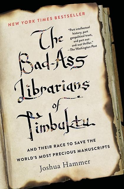 The Badass Librarians Of Timbuktu by Joshua Hammer Paperback Book