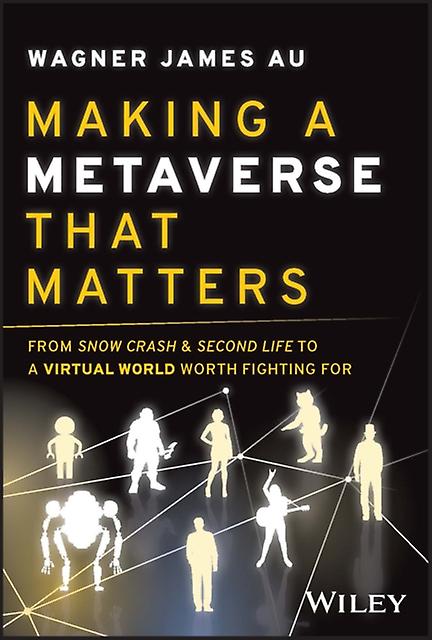 Making A Metaverse That Matters by Wagner James Au Hardback Book