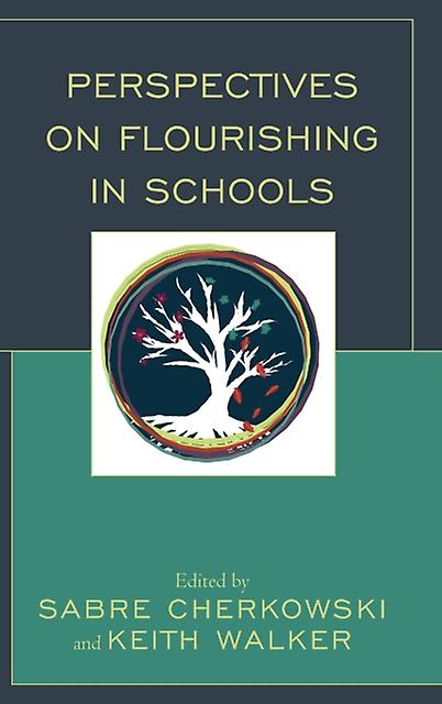 Perspectives On Flourishing In Schools Paperback Book