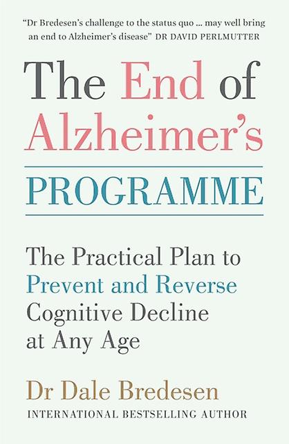 The End Of Alzheimers Programme by Dr Dale Bredesen Paperback