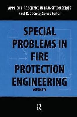 Special Problems in Fire Protection Engineering