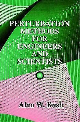Perturbation Methods for Engineers and Scientists