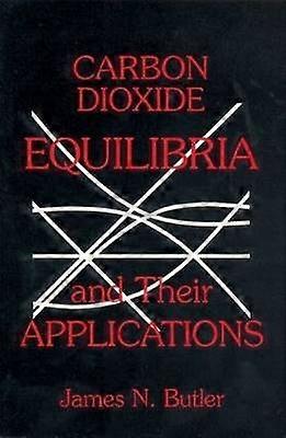 Carbon Dioxide Equilibria and Their Applications