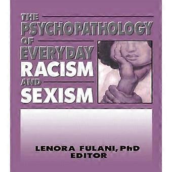 La psychopathologie du racisme et du sexisme au quotidien