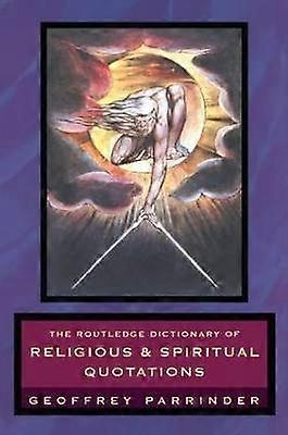 The Routledge Dictionary of Religious and Spiritual Quotations