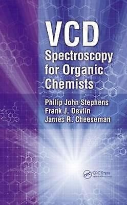 VCD Spectroscopy for Organic Chemists