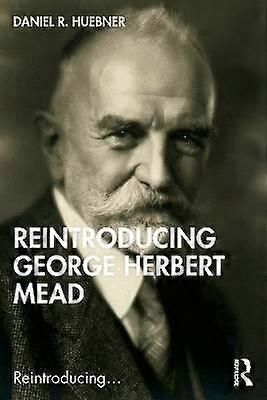 Reintroducing George Herbert Mead