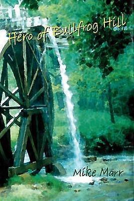 Hero of Bullfrog Hill
