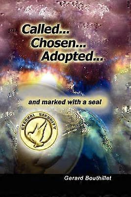 CalledChosenAdoptedand Marked With a Seal