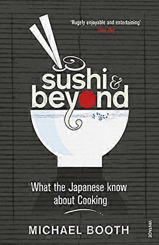 Sushi and Beyond: What the Japanese Know About Cooking