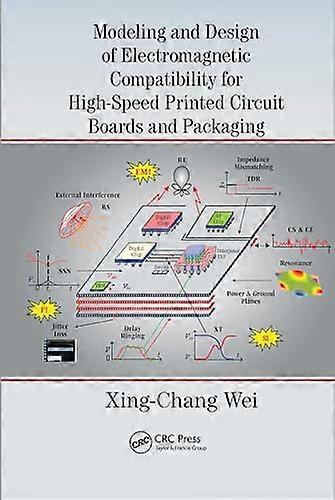 Modeling and Design of Electromagnetic Compatibility for High Speed Printed Circuit Boards and Packaging