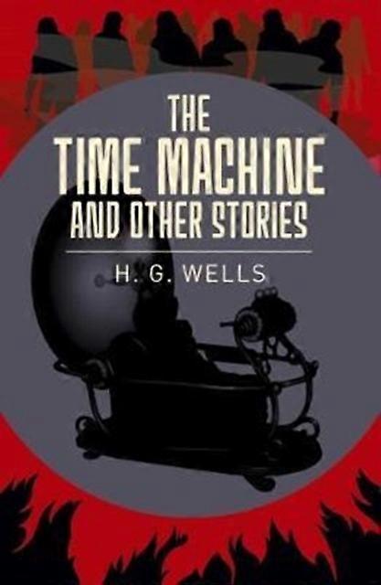 Time Machine & Other Stories - H. G. Wells