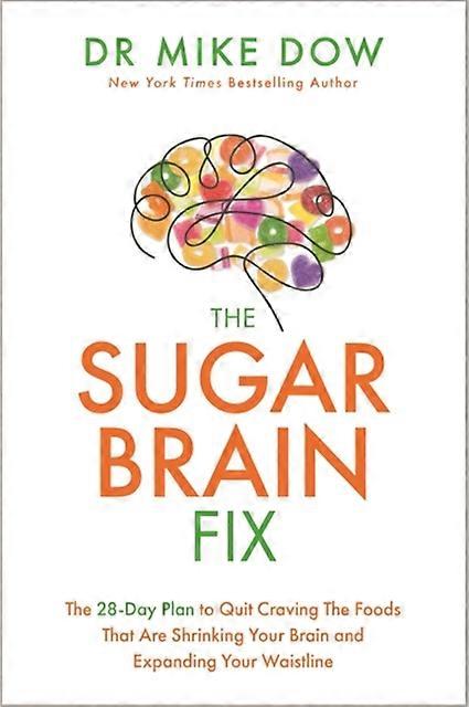 The Sugar Brain Fix by Dr Mike Dow Paperback