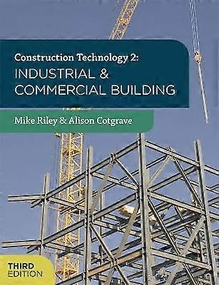 Construction Technology 2: Industrial and Commercial Building