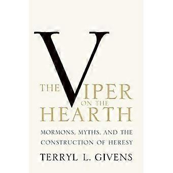 Viper On The Hearth Mormons Myths And The Construction Of Heresy Updated - Terryl L Givens - Paperback - en Book