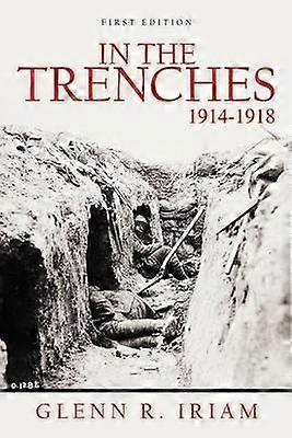 Dans les tranchées 1914 - 1918
