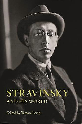 Stravinsky and His World