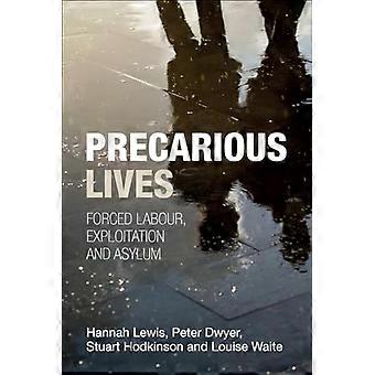 Precarious Lives Forced Labour Exploitation and Asylum