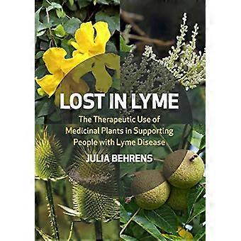 Lost in Lyme The Therapeutic Use of Medicinal Plants in Supporting People with Lyme Disease