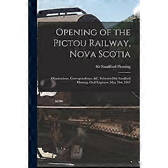 Pictou-rautatien avaaminen Nova Scotiassa [mikroformaatti]: Havaintoja, kirjeenvaihtoa ja muuta. Lähettäjä Sandford Fleming, rakennusinsinööri, 31. toukokuuta 186