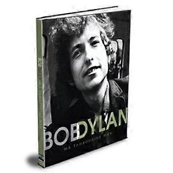 Bob Dylan : Mr Tambourine Man