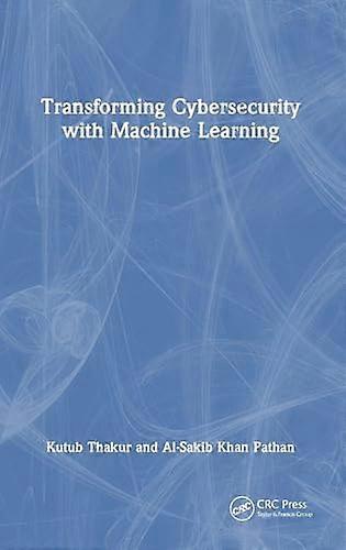Transforming Cybersecurity with Machine Learning