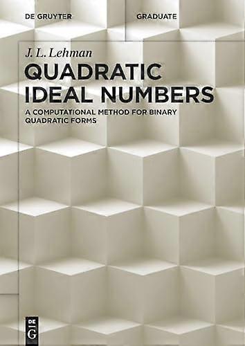 Quadratic Ideal Numbers A Computational Method for Binary Quadratic Forms