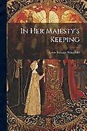 In her majesty's keeping