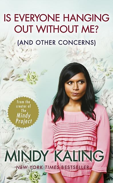 Is Everyone Hanging Out Without Me by Mindy Kaling Paperback