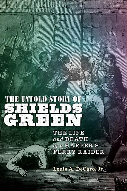 The Untold Story Of Shields Green by Louis A. Decaro Jr. Paperback Book