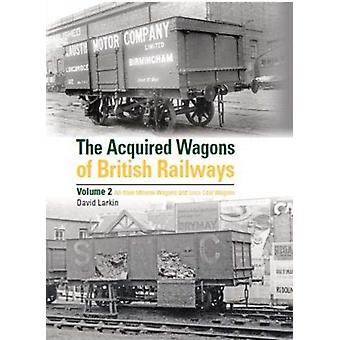 Vagões Adquiridos das Ferrovias Britânicas - Volume 2 - David Larkin