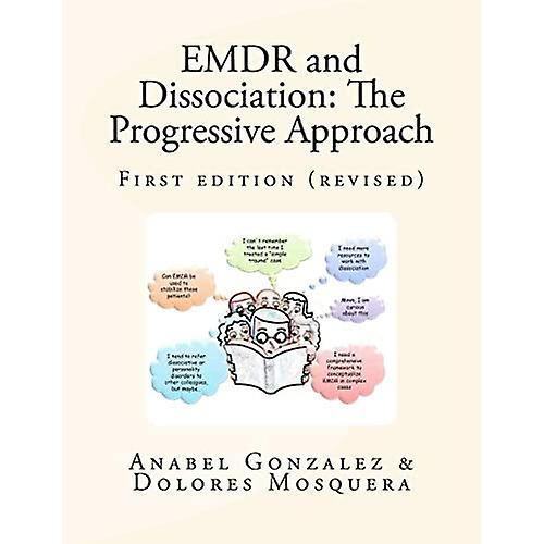 EMDR and Dissociation: The Progressive Approach