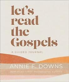 Lets Read The Gospels by Annie F. Downs Paperback Book