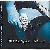 Midnight Blue : Take The Money And Run CD