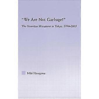 We Are Not Garbage!