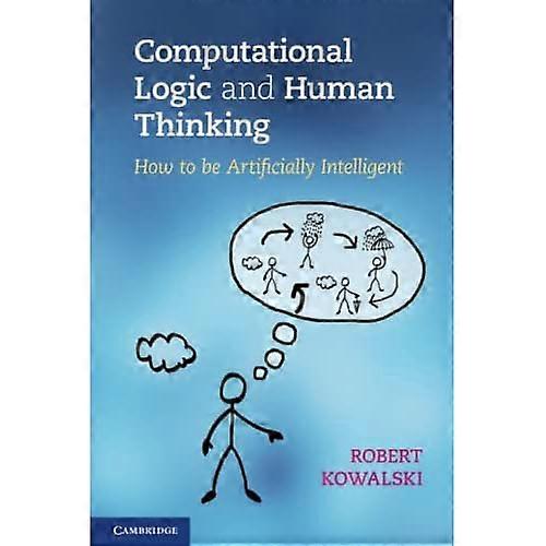 Computational Logic and Human Thinking
