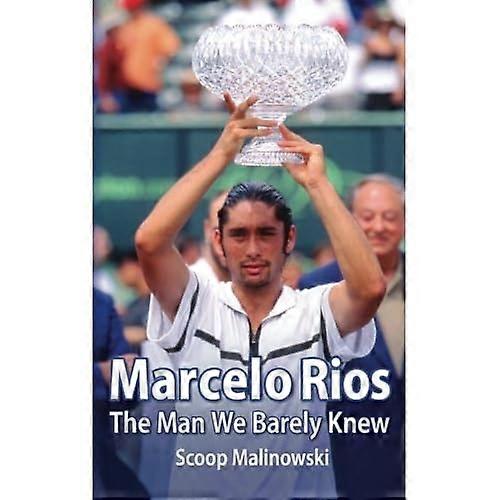 Marcelo Rios: The Man We Barely Knew