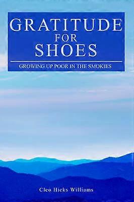 GRATITUDE FOR SHOES Growing Up Poor In The Smokies