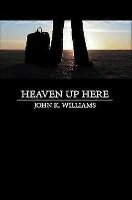 Heaven Up Here