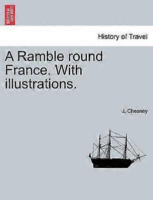 A Ramble round France With illustrations