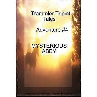 Trammler Triplet Tales Advente #4 MYSTERIOUS ABBY