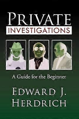 Private Investigations A Guide for the Beginner