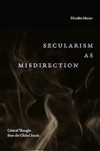 Secularism as Misdirection: Critical Thought from the Global South