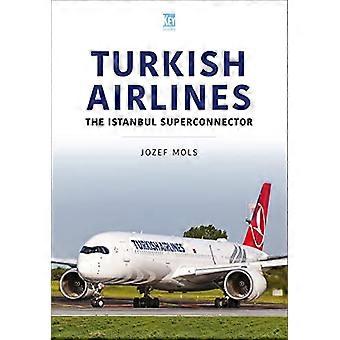 Turkish Airlines The Istanbul Superconnector