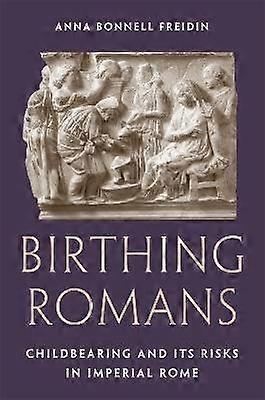 Birthing Romans
