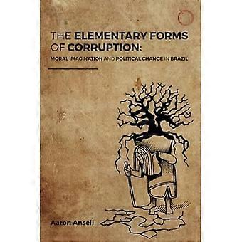 Formes élémentaires de corruption : imagination morale et changement politique au Brésil