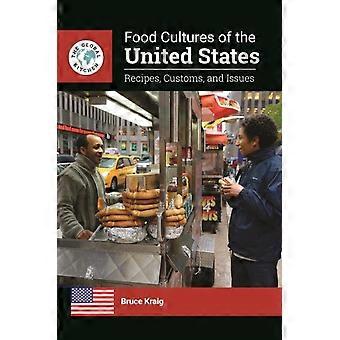 Food Cultures Of The United States Recipes Customs And Issues - Bruce Kraig - Hardcover - en Book