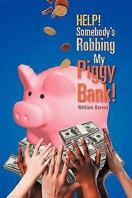 Help Somebody's Robbing My Piggy Bank